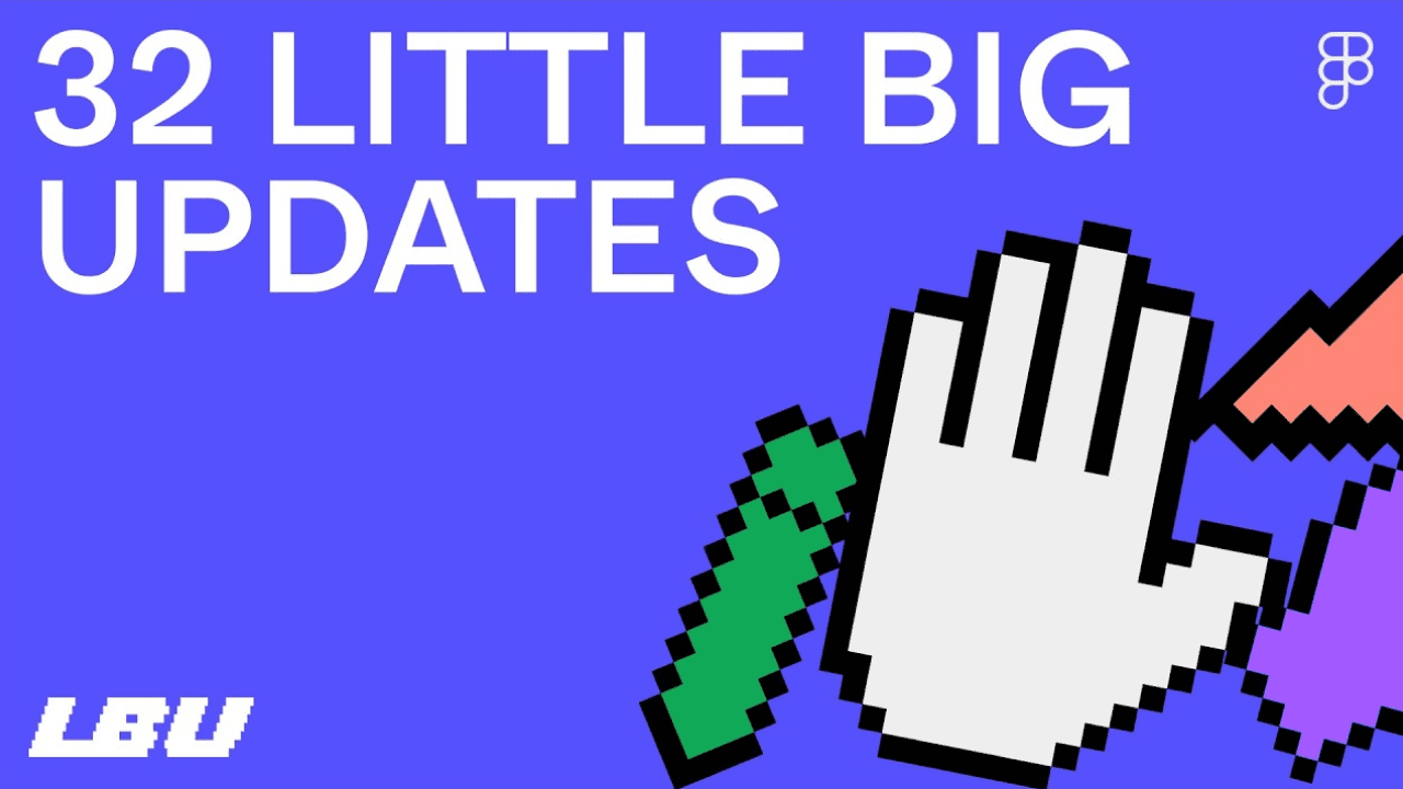 Figma introduced 30 Little Big Updates