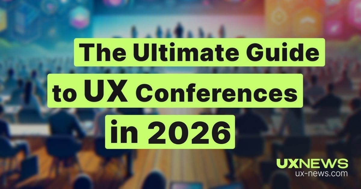 Top UX Events of 2026 You Should Add to Your Calendar Now
